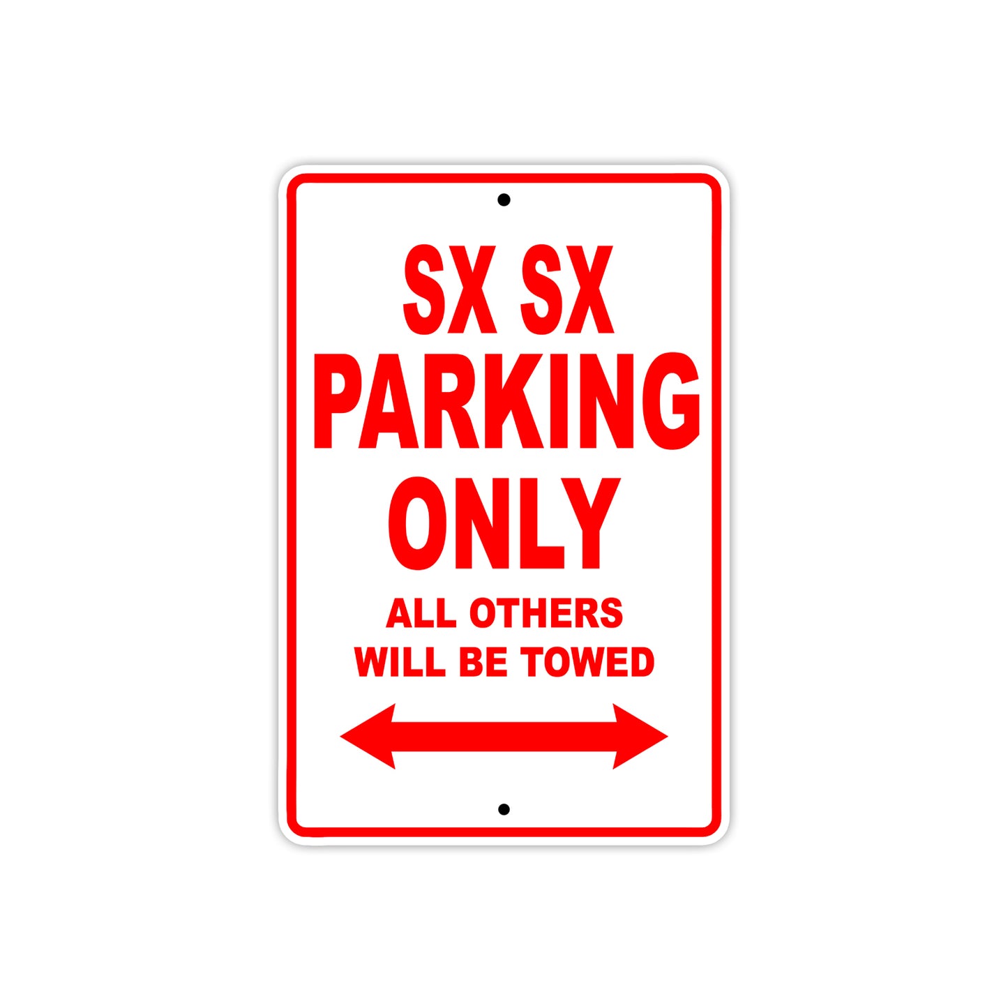 SX SX Motorcycle Parking Only All Others Will Be Towed Aluminum Metal Sign
