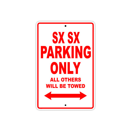 SX SX Motorcycle Parking Only All Others Will Be Towed Aluminum Metal Sign