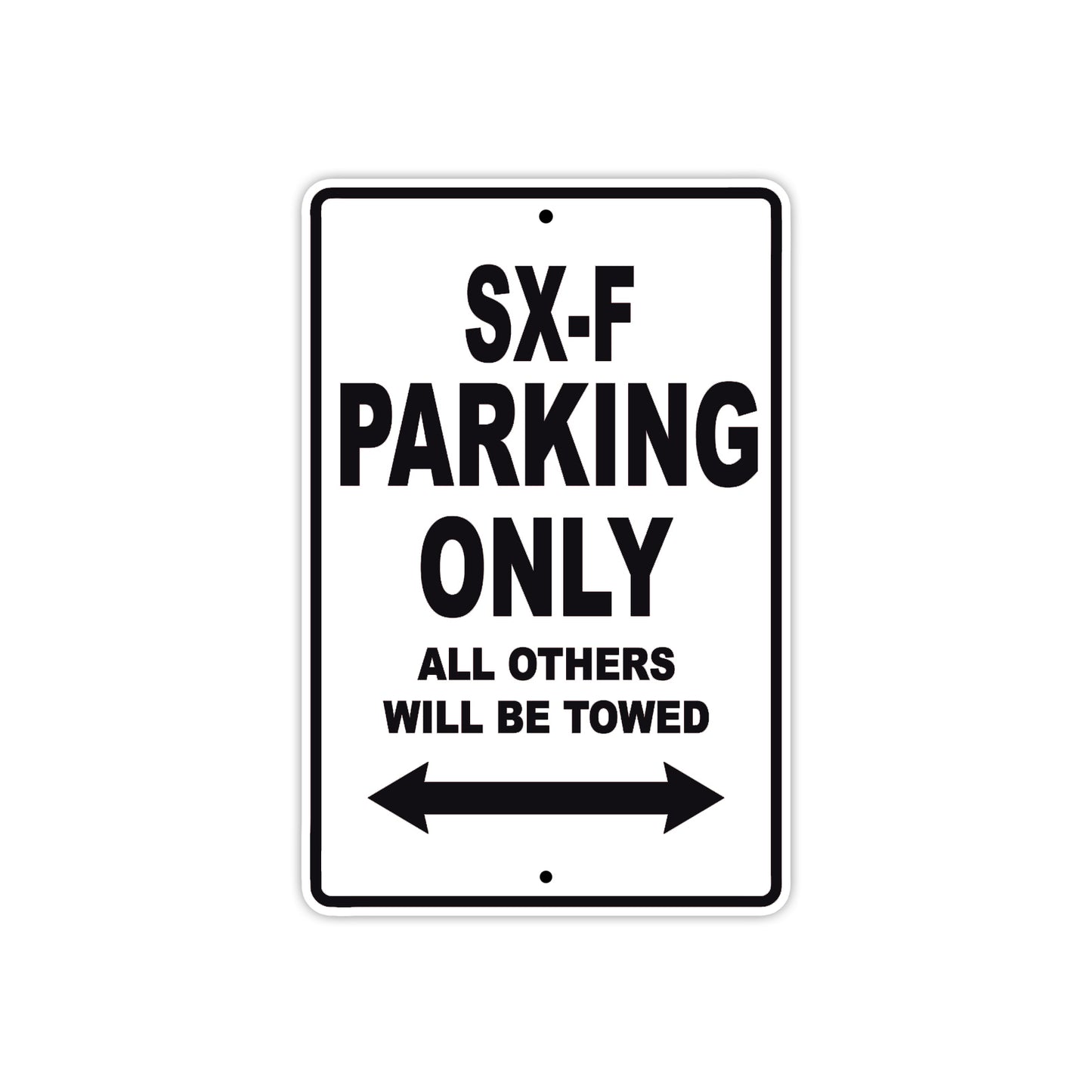 SX-F Motorcycle Parking Only All Others Will Be Towed Aluminum Metal Sign