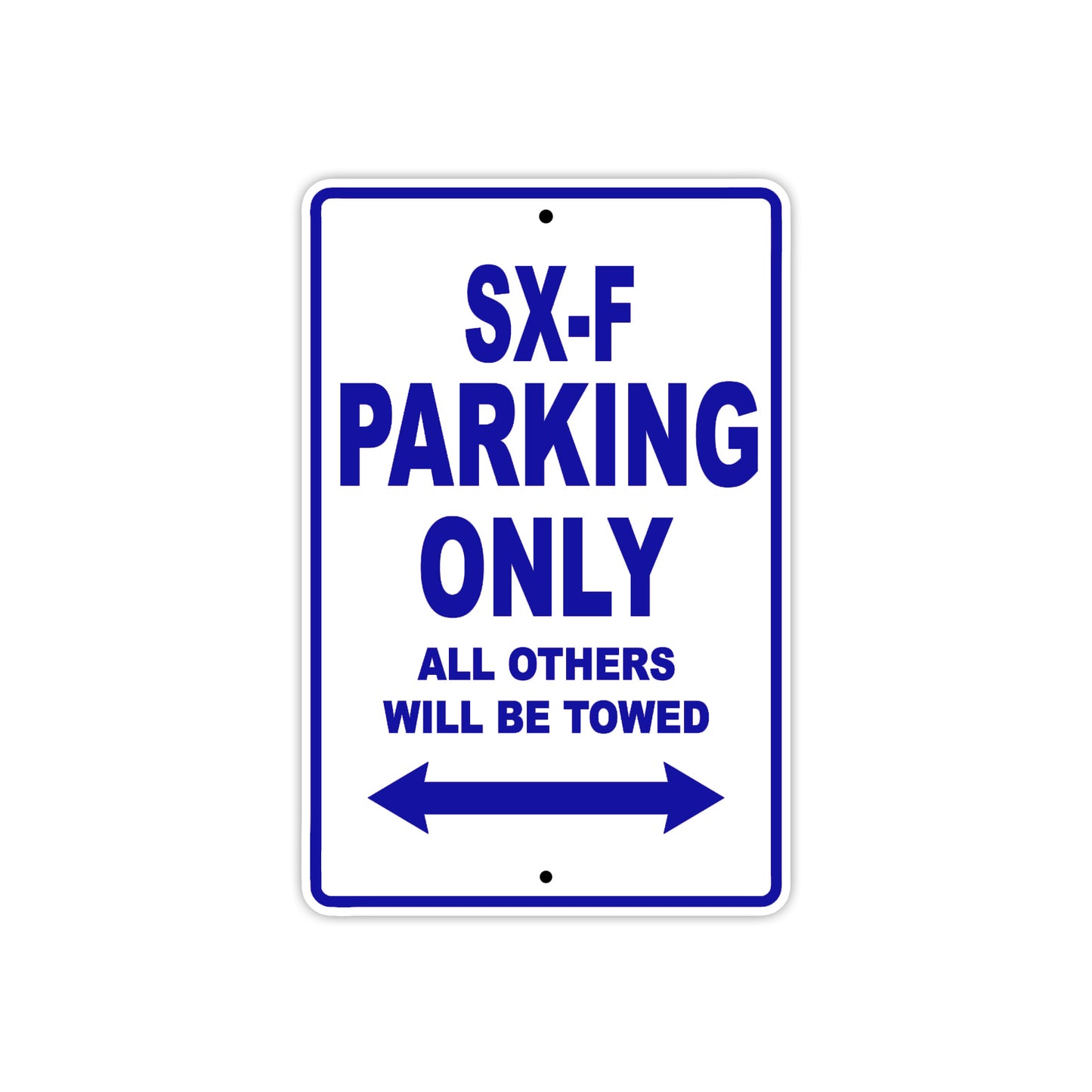 SX-F Motorcycle Parking Only All Others Will Be Towed Aluminum Metal Sign