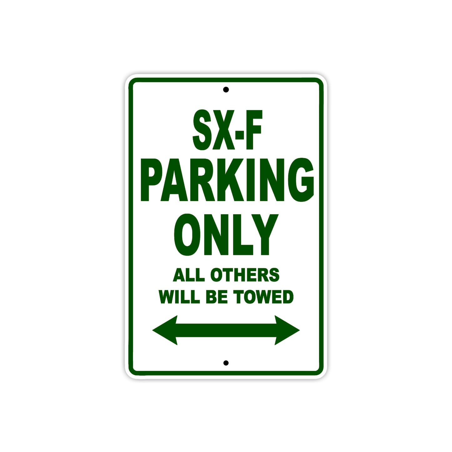 SX-F Motorcycle Parking Only All Others Will Be Towed Aluminum Metal Sign