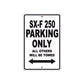 SX-F 250 Motorcycle Parking Only All Others Will Be Towed Aluminum Metal Sign