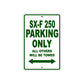 SX-F 250 Motorcycle Parking Only All Others Will Be Towed Aluminum Metal Sign