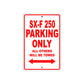 SX-F 250 Motorcycle Parking Only All Others Will Be Towed Aluminum Metal Sign