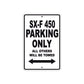 SX-F 450 Motorcycle Parking Only All Others Will Be Towed Aluminum Metal Sign