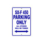 SX-F 450 Motorcycle Parking Only All Others Will Be Towed Aluminum Metal Sign