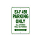 SX-F 450 Motorcycle Parking Only All Others Will Be Towed Aluminum Metal Sign