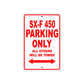 SX-F 450 Motorcycle Parking Only All Others Will Be Towed Aluminum Metal Sign