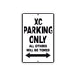 XC Motorcycle Parking Only All Others Will Be Towed Aluminum Metal Sign