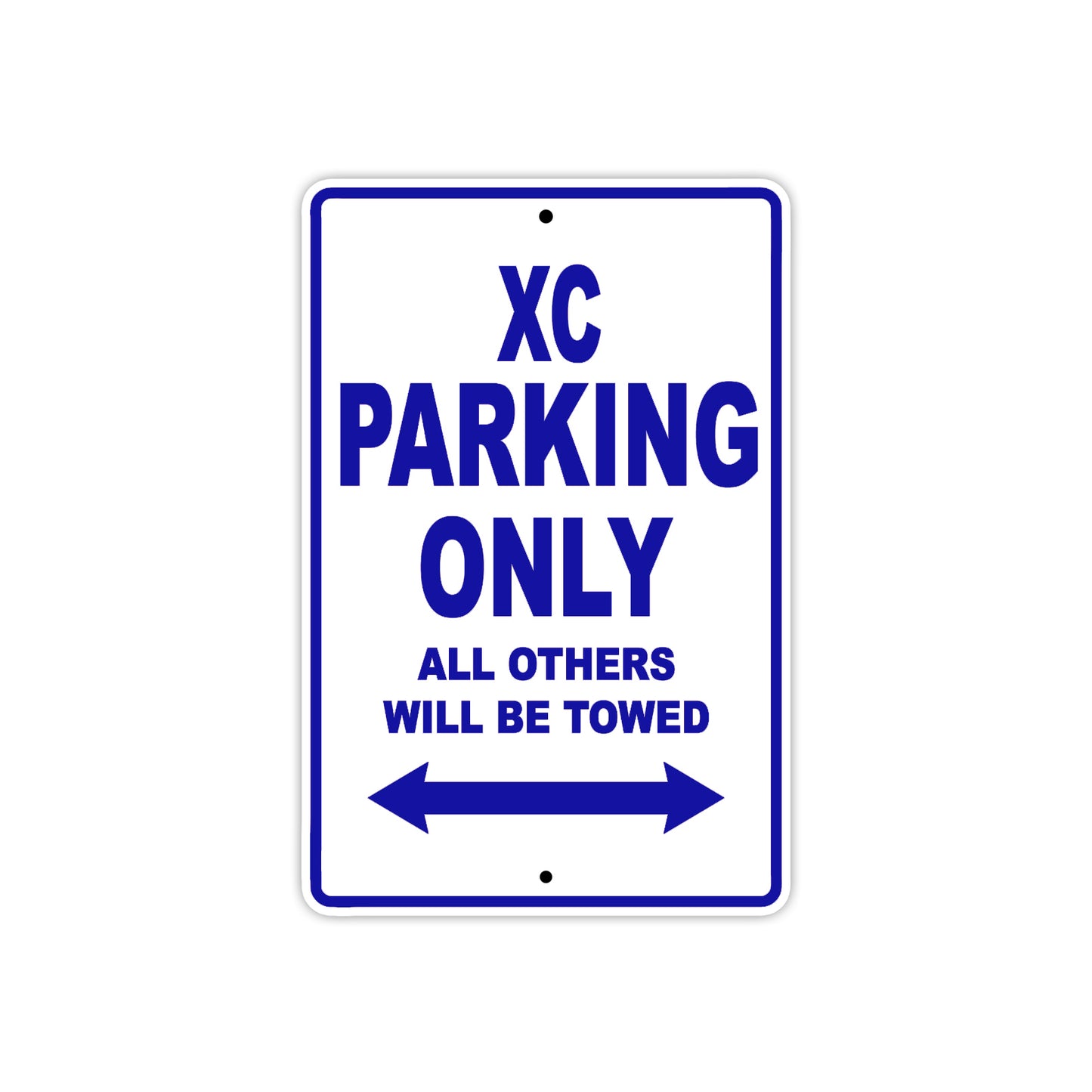XC Motorcycle Parking Only All Others Will Be Towed Aluminum Metal Sign