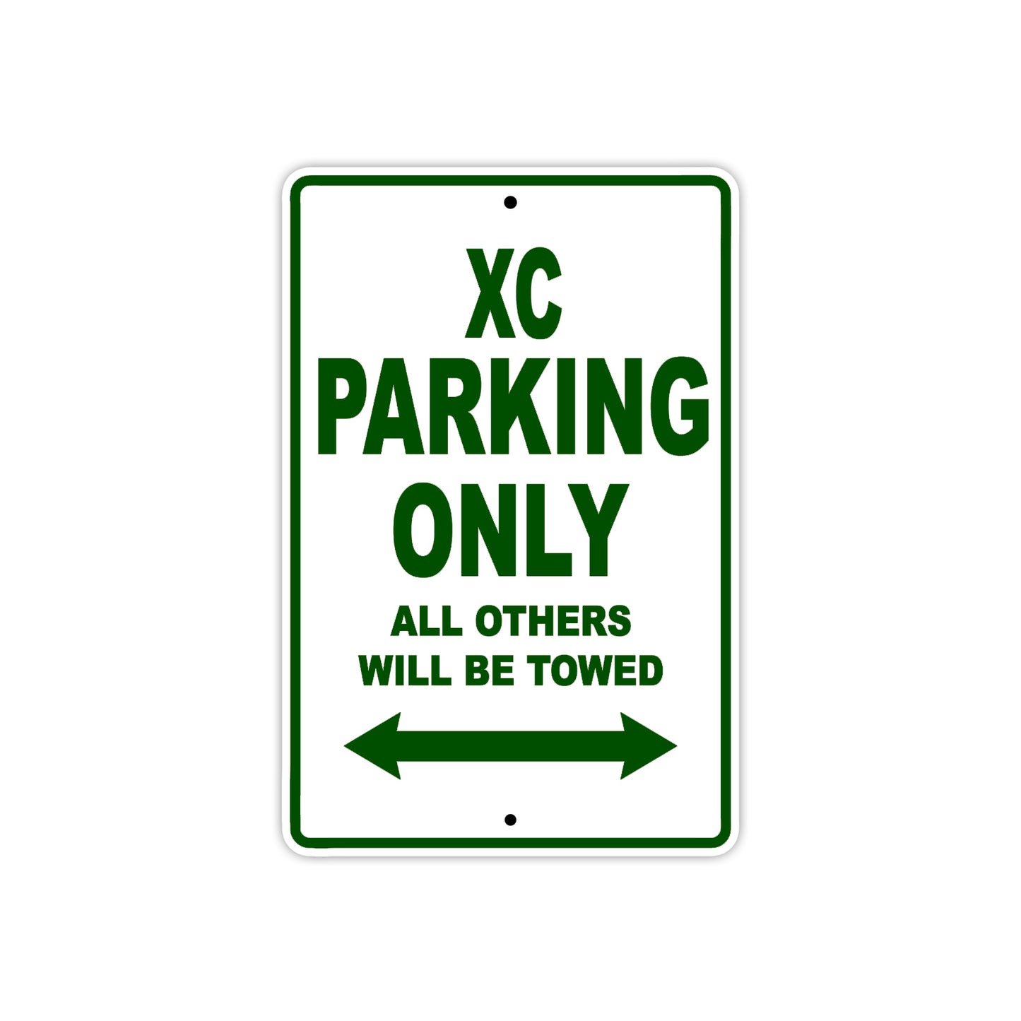 XC Motorcycle Parking Only All Others Will Be Towed Aluminum Metal Sign