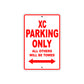 XC Motorcycle Parking Only All Others Will Be Towed Aluminum Metal Sign