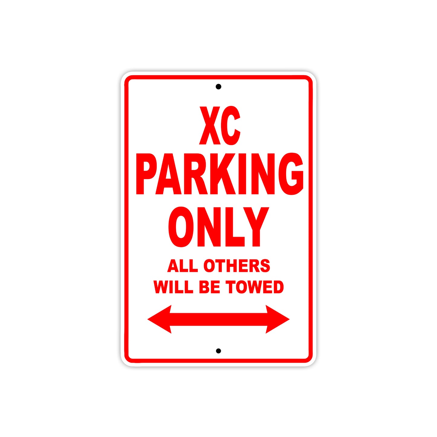 XC Motorcycle Parking Only All Others Will Be Towed Aluminum Metal Sign