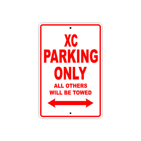XC Motorcycle Parking Only All Others Will Be Towed Aluminum Metal Sign