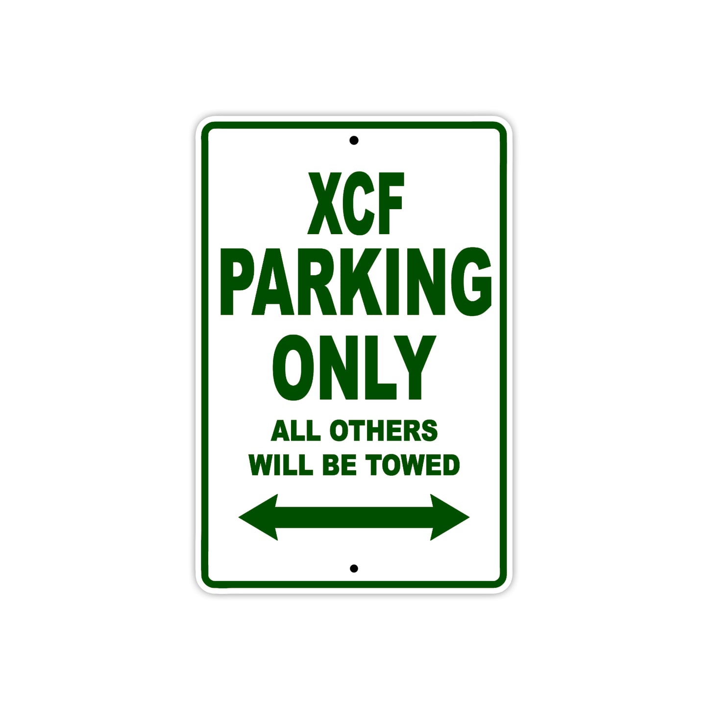 XCF Motorcycle Parking Only All Others Will Be Towed Aluminum Metal Sign