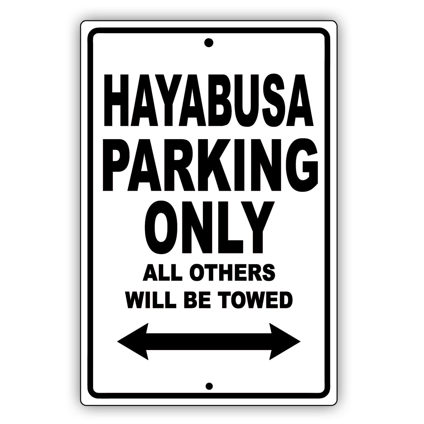 Hayabusa Motorcycle Parking Only All Others Will Be Towed Aluminum Metal Sign