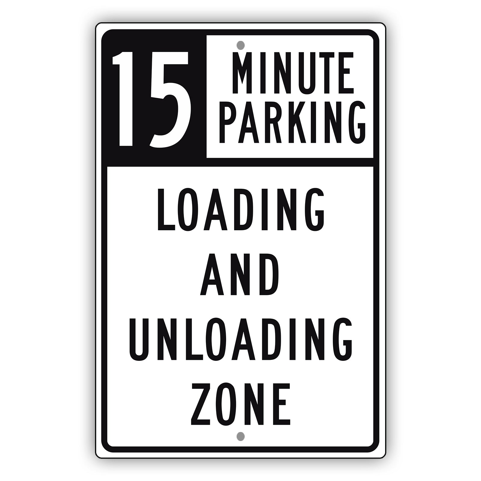 15 Minute Loading And Unloading Zone Aluminum Metal Sign