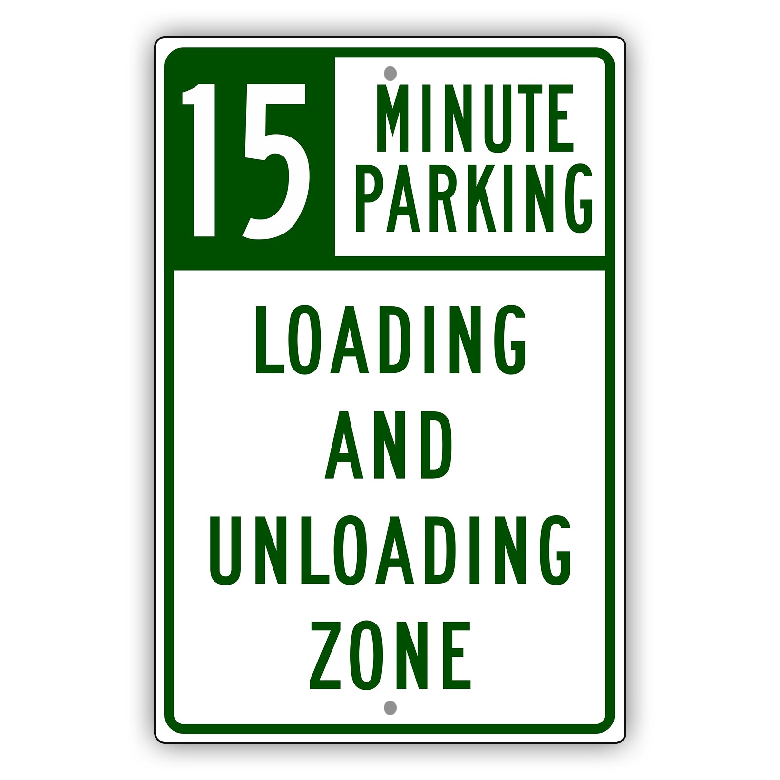 15 Minute Loading And Unloading Zone Aluminum Metal Sign