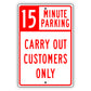 15 Minute Parking Carry Out Customers Only Aluminum Metal Sign