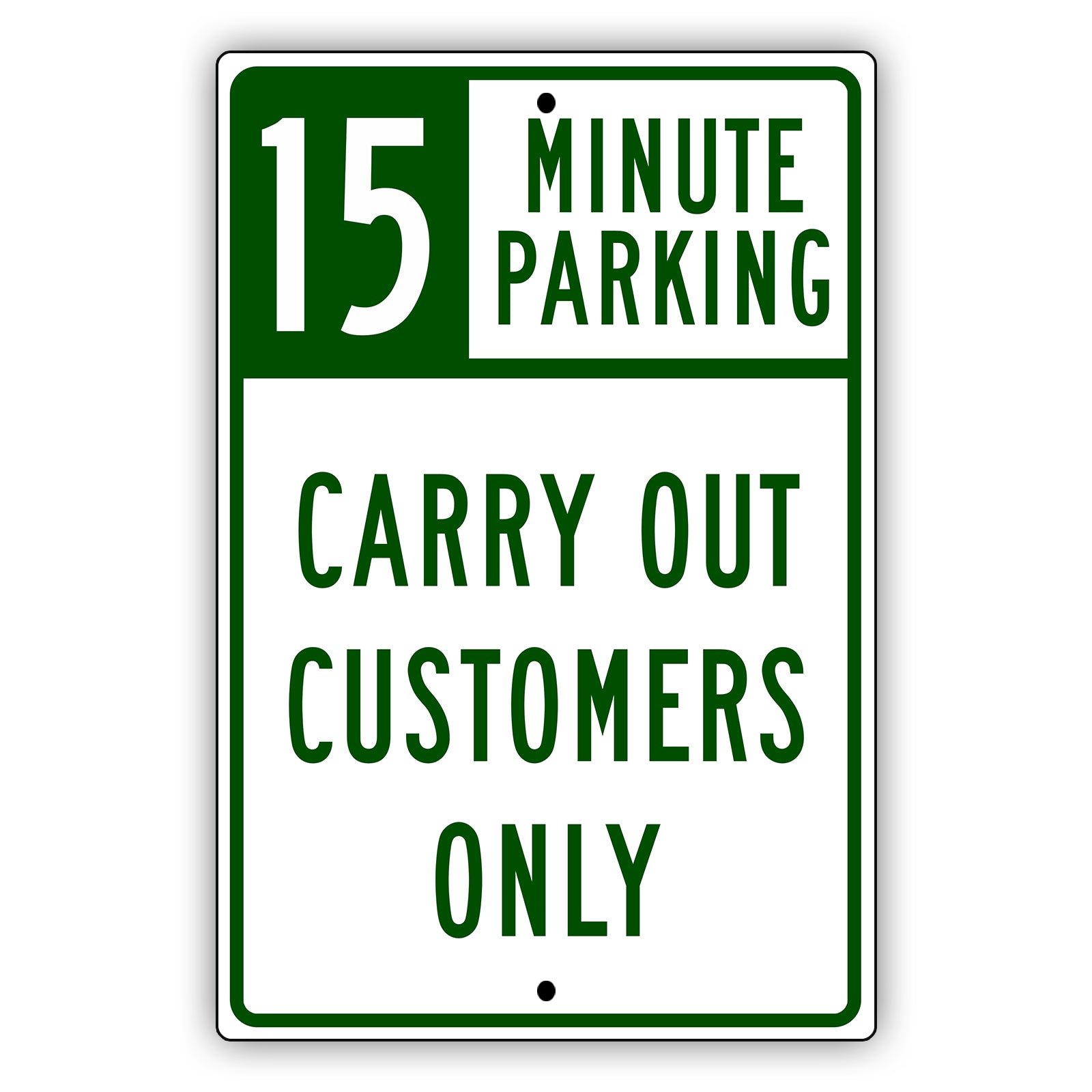 15 Minute Parking Carry Out Customers Only Aluminum Metal Sign
