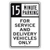 15 Minute Parking For Service And Delivery Vehicles Only Sign