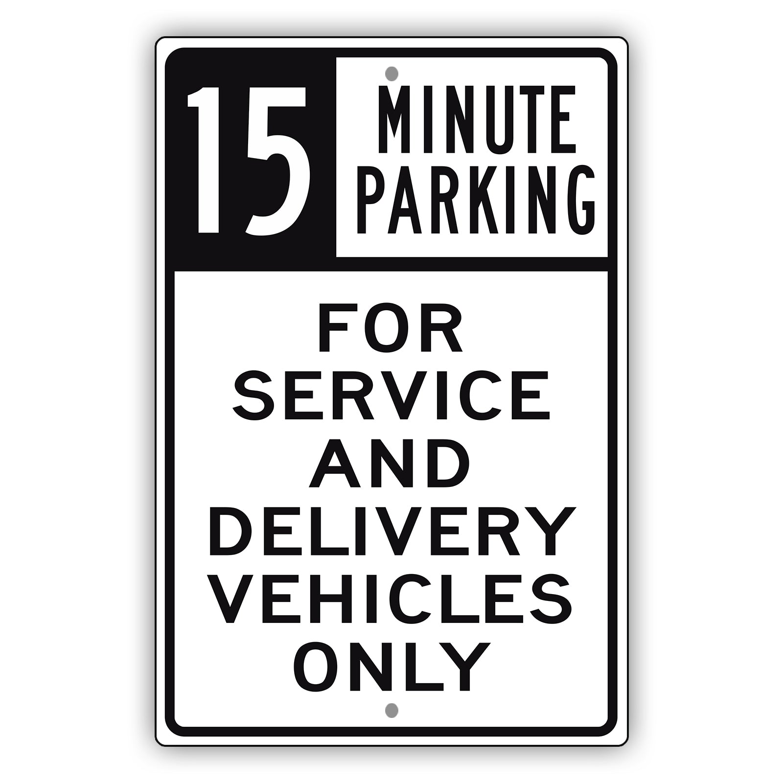 15 Minute Parking For Service And Delivery Vehicles Only Sign