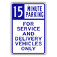 15 Minute Parking For Service And Delivery Vehicles Only Sign