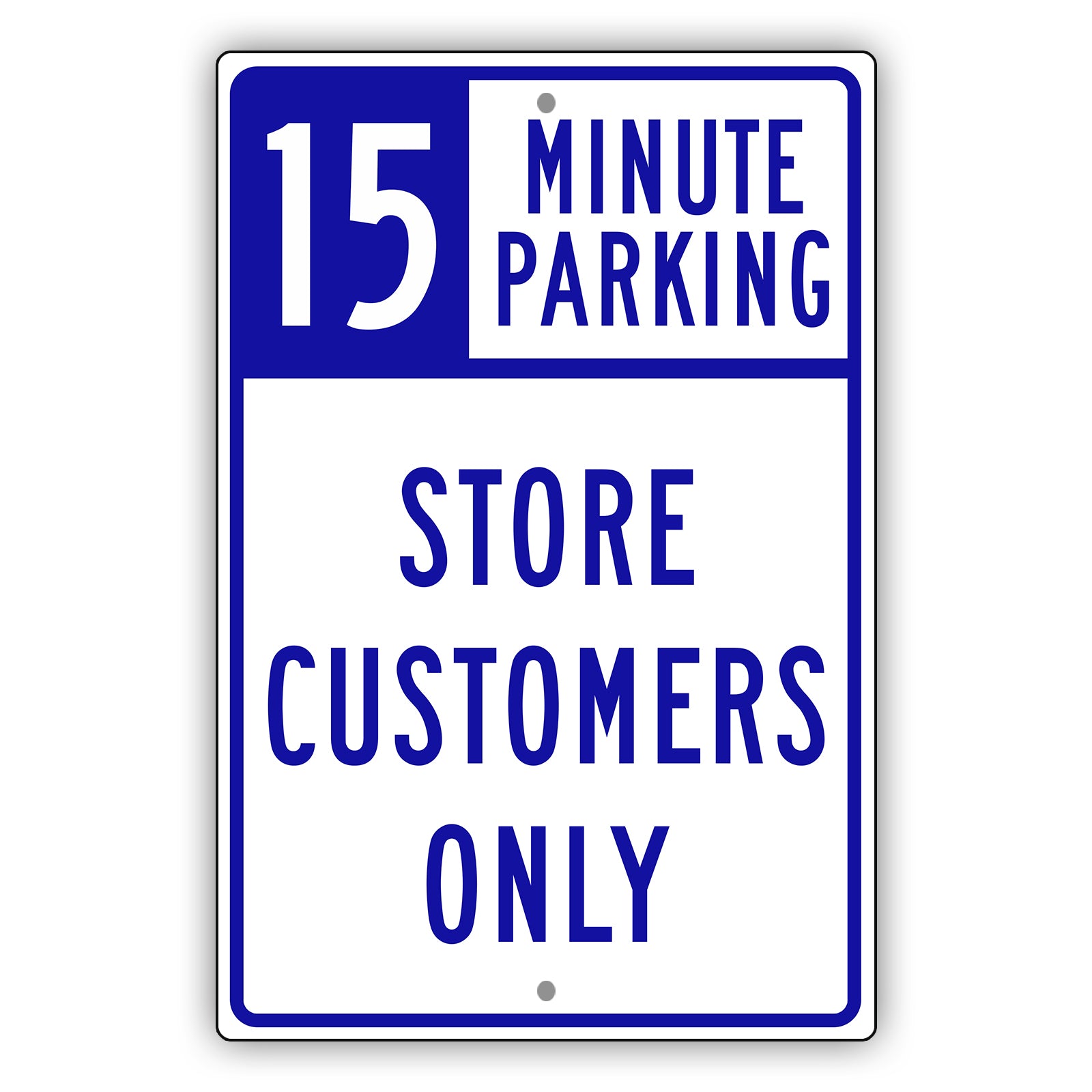 15 Minute Parking Store Customers Only Sign