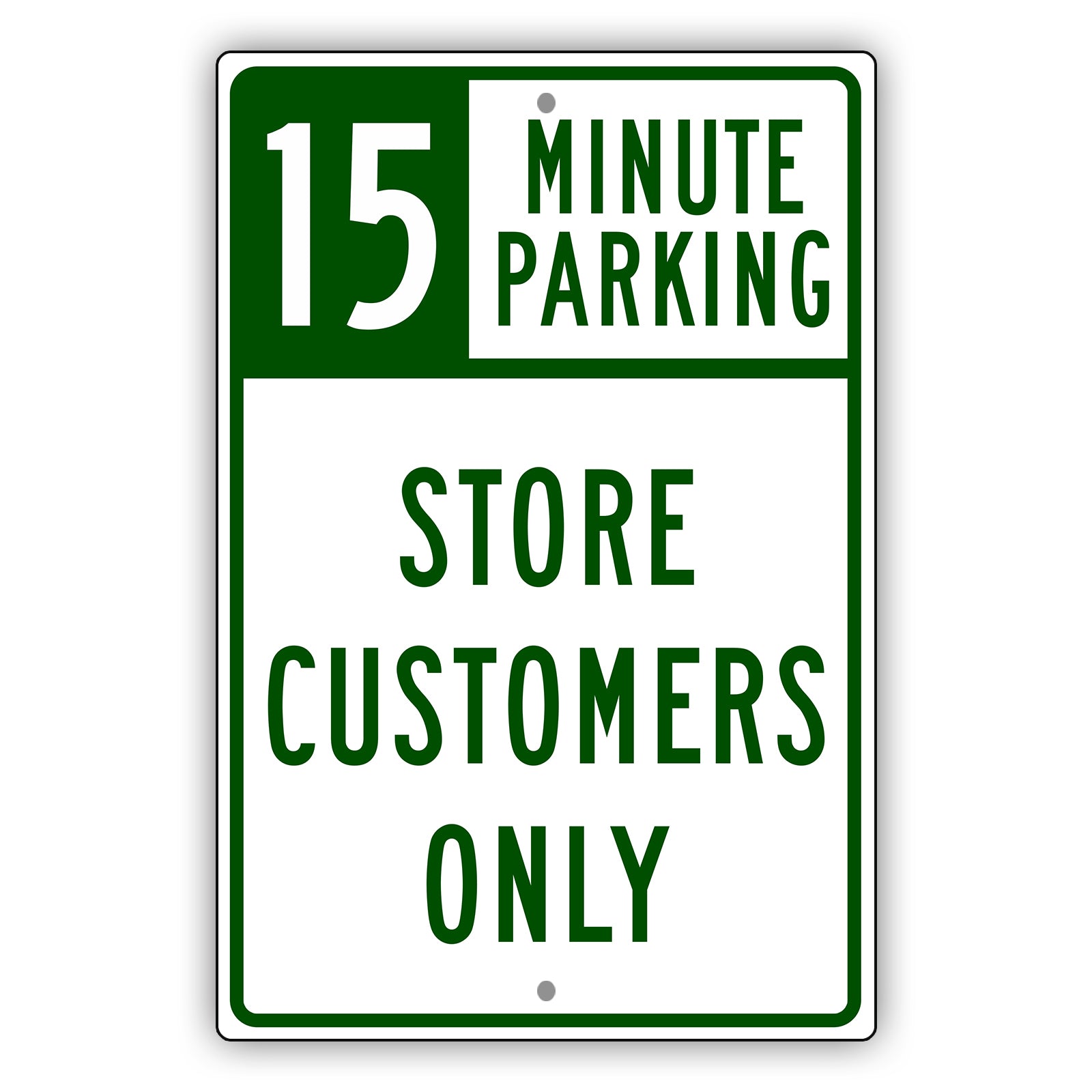 15 Minute Parking Store Customers Only Sign