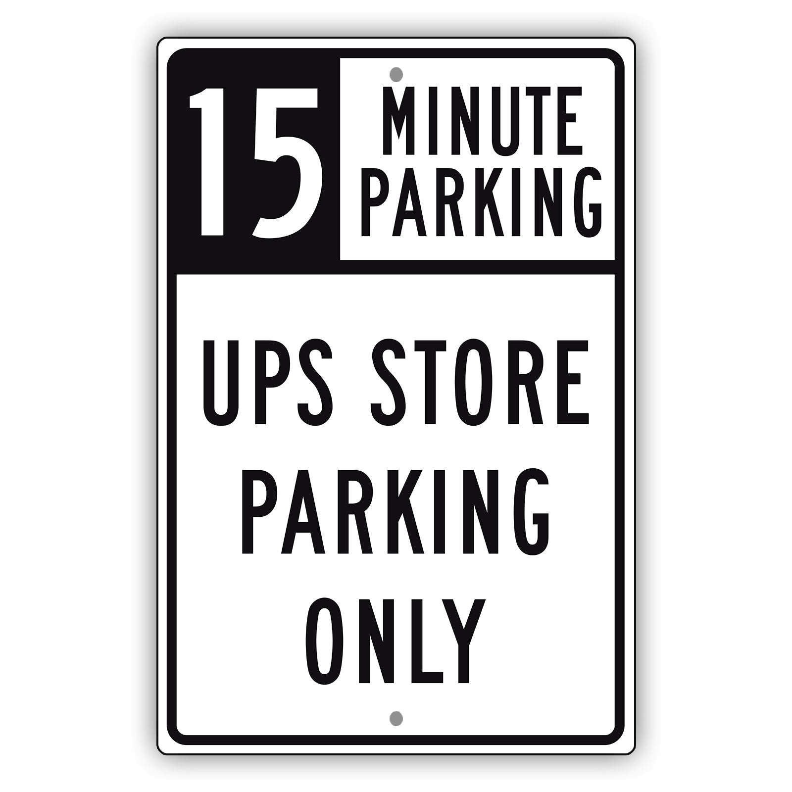 15 Minute Parking UPS Store Parking Only Sign