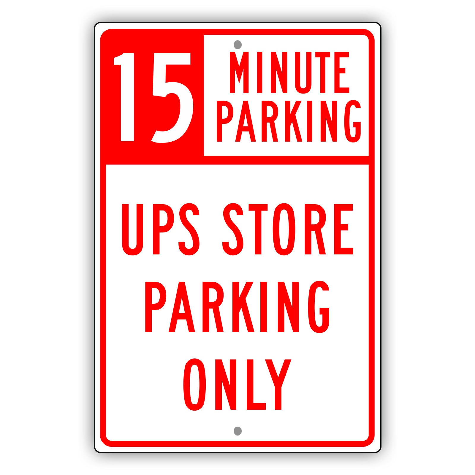 15 Minute Parking UPS Store Parking Only Sign