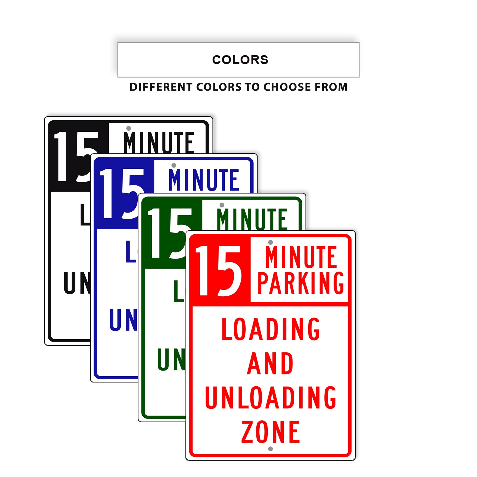 15 Minute Loading And Unloading Zone Aluminum Metal Signs