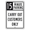 15 Minute Parking Carry Out Customers Only Aluminum Metal Sign