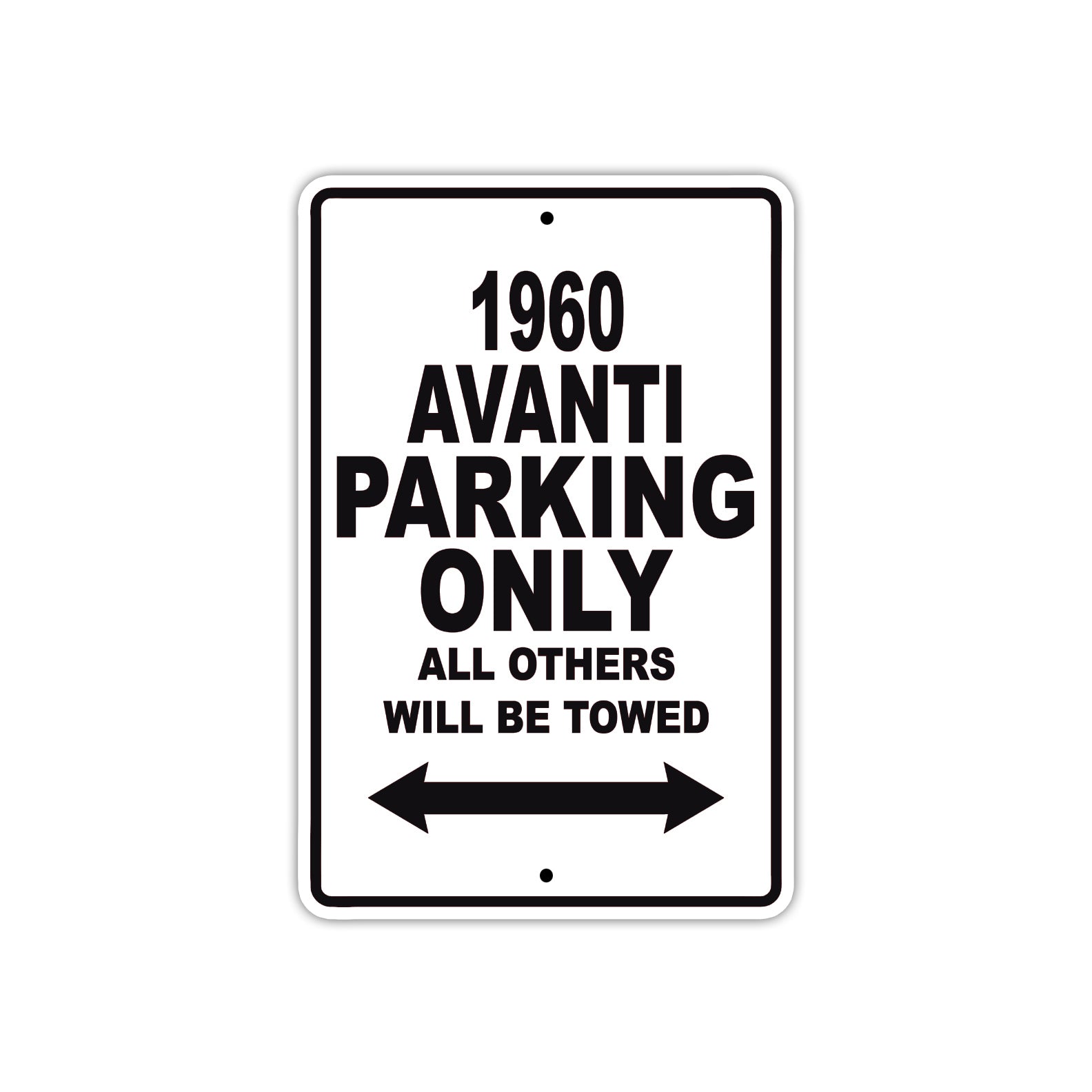 1960 Avanti Car Parking Only All Others Will Be Towed Sign