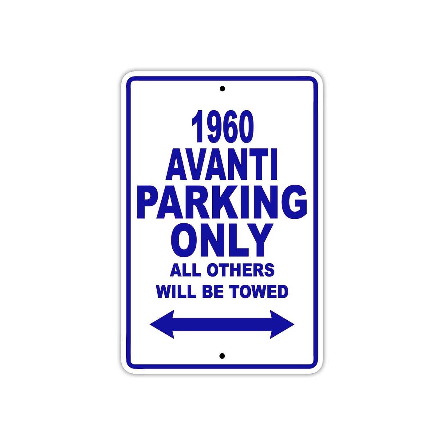 1960 Avanti Car Parking Only All Others Will Be Towed Sign