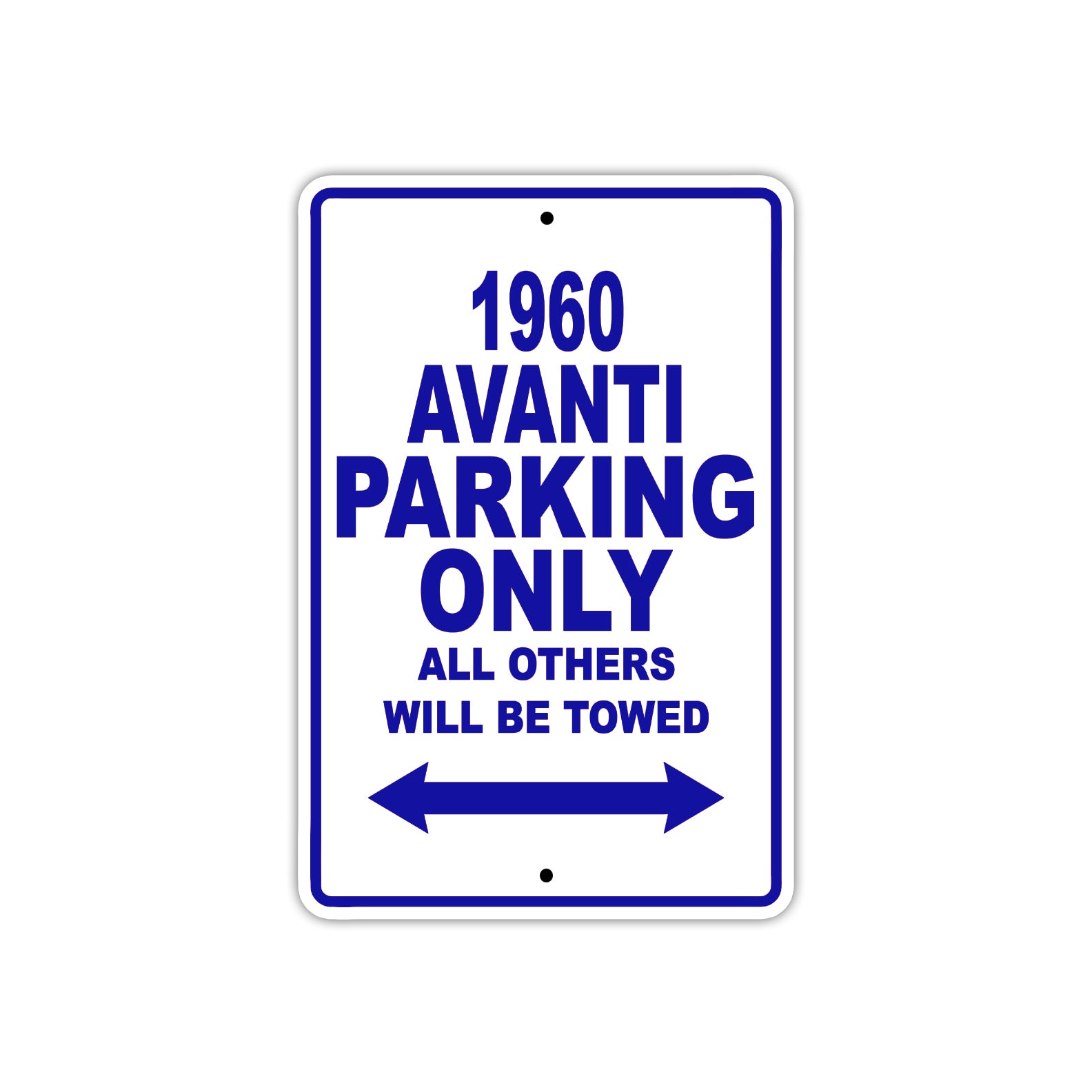 1960 Avanti Car Parking Only All Others Will Be Towed Sign