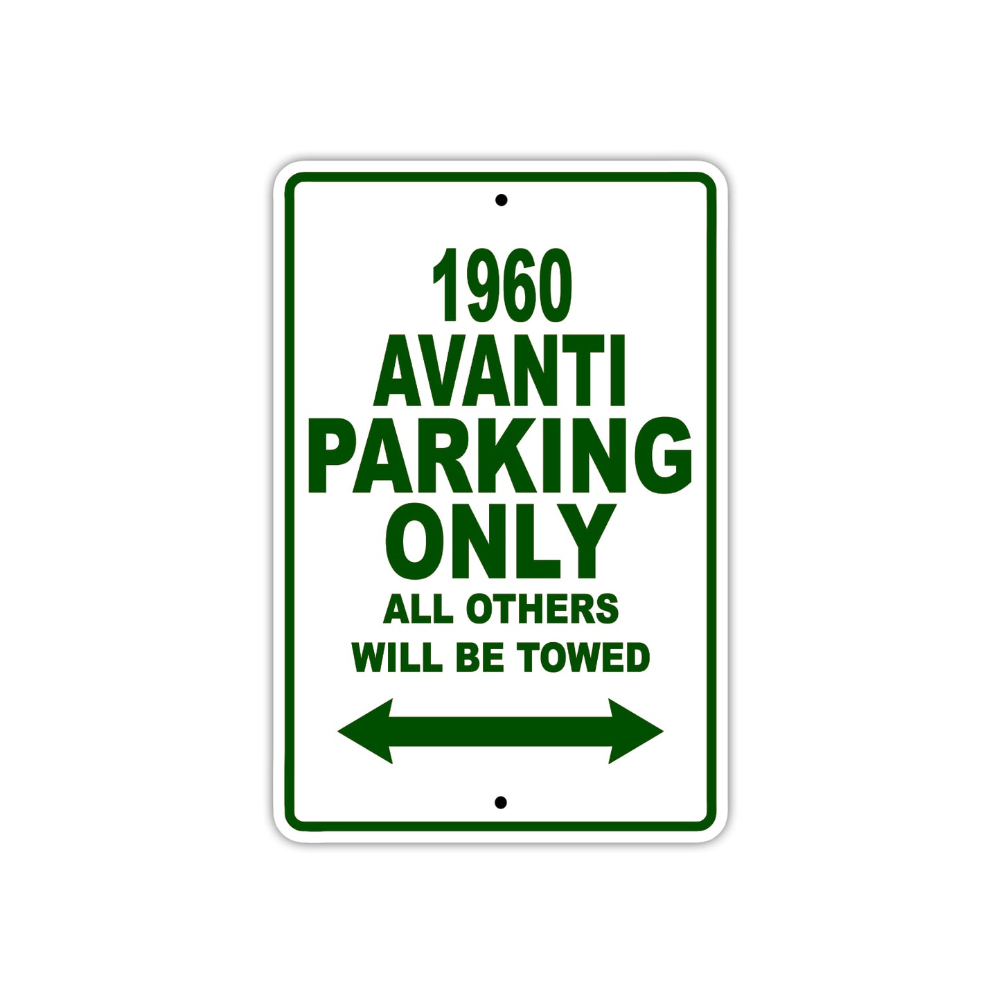 1960 Avanti Car Parking Only All Others Will Be Towed Sign
