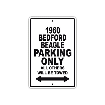 1960 Bedford Beagle Parking Only All Others Will BE Towed Aluminum Metal Sign