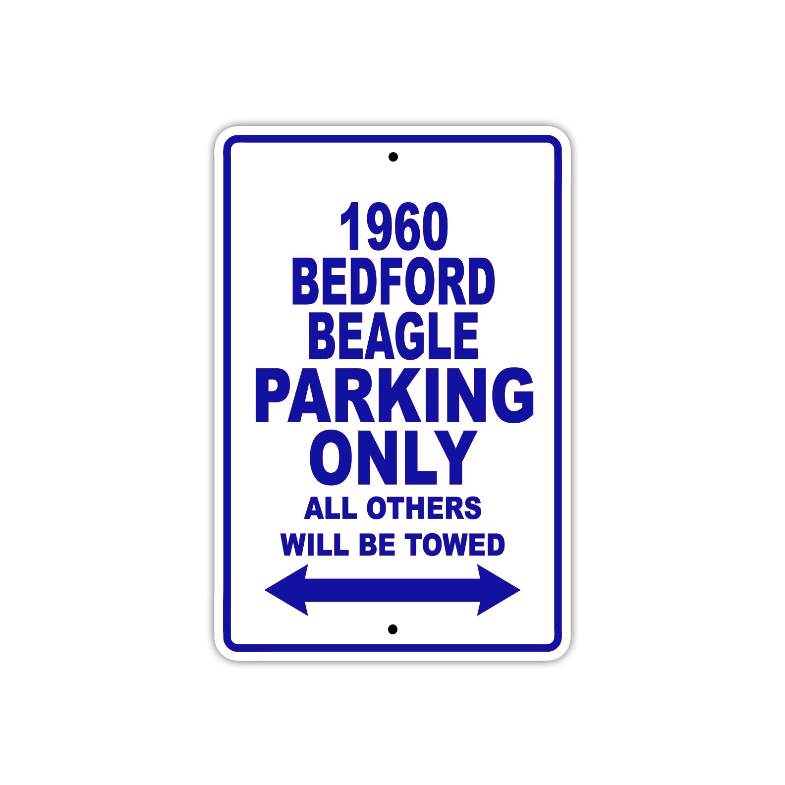 1960 Bedford Beagle Parking Only All Others Will BE Towed Aluminum Metal Sign