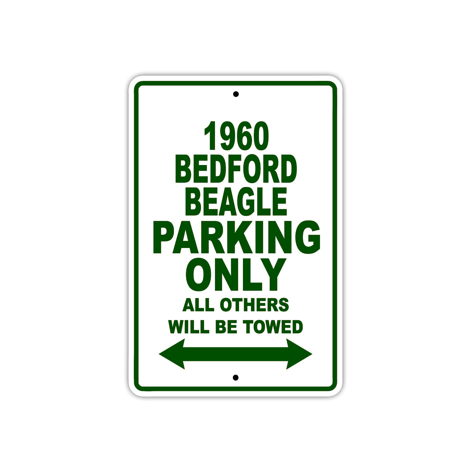 1960 Bedford Beagle Parking Only All Others Will BE Towed Aluminum Metal Sign
