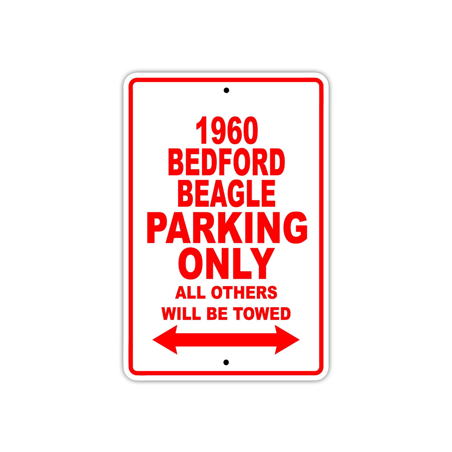 1960 Bedford Beagle Parking Only All Others Will BE Towed Aluminum Metal Sign