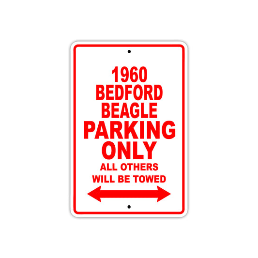 1960 Bedford Beagle Parking Only All Others Will BE Towed Aluminum Metal Sign