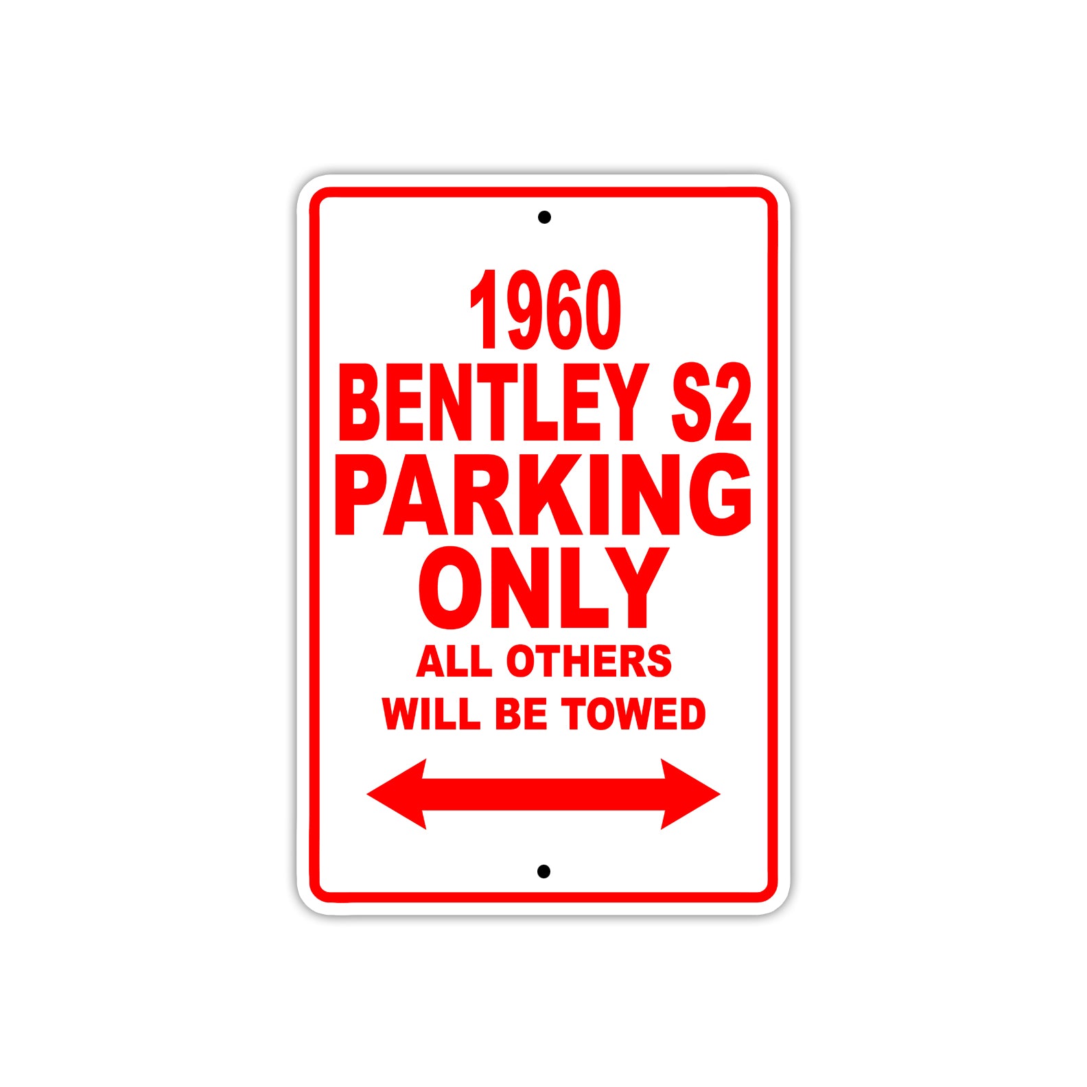 1960 Bentley S2 Parking Only All Others Will BE Towed Aluminum Metal Sign