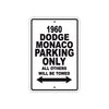 1960 Dodge Monaco Parking Only All Others Will Be Towed Aluminum Metal Sign