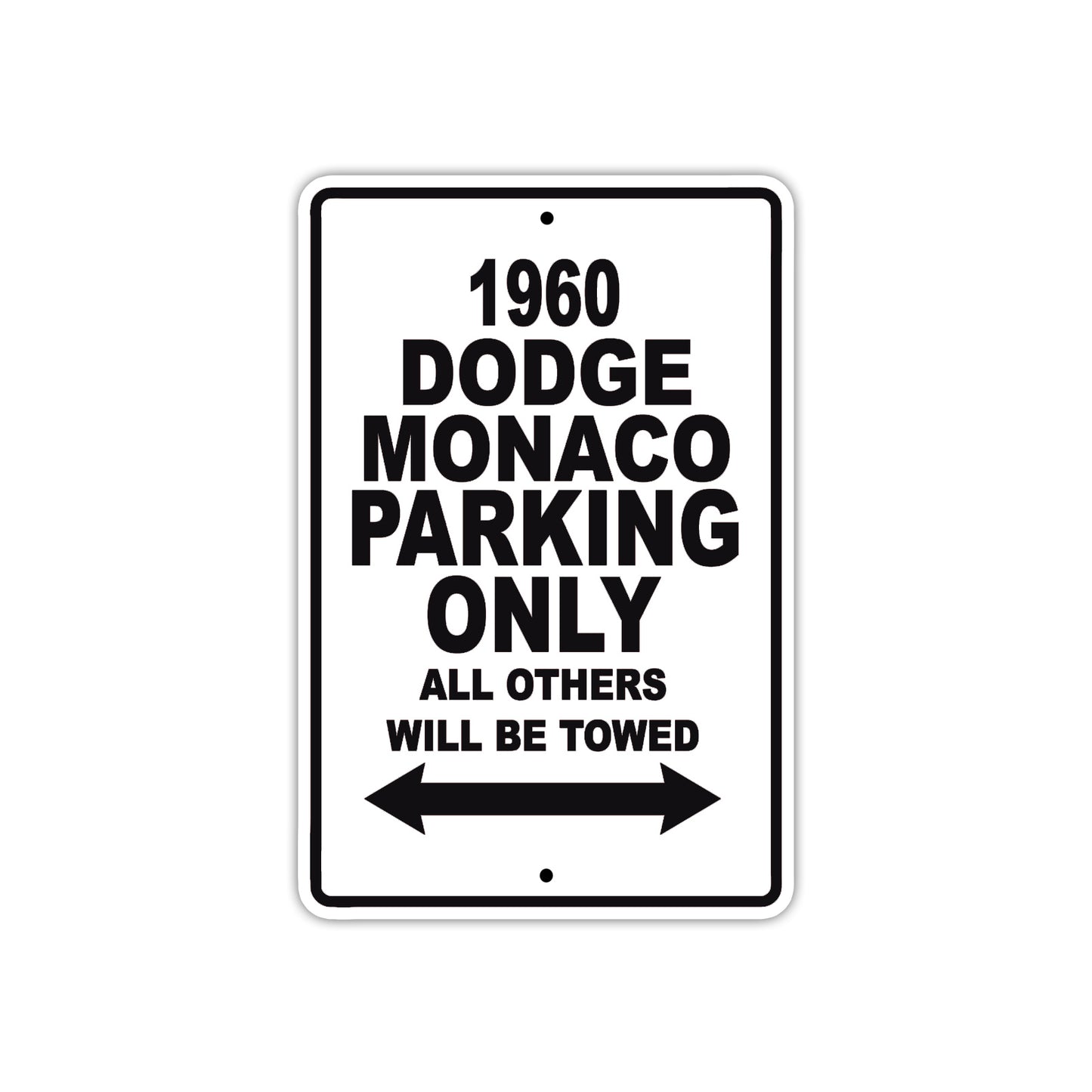 1960 Dodge Monaco Parking Only All Others Will Be Towed Aluminum Metal Sign