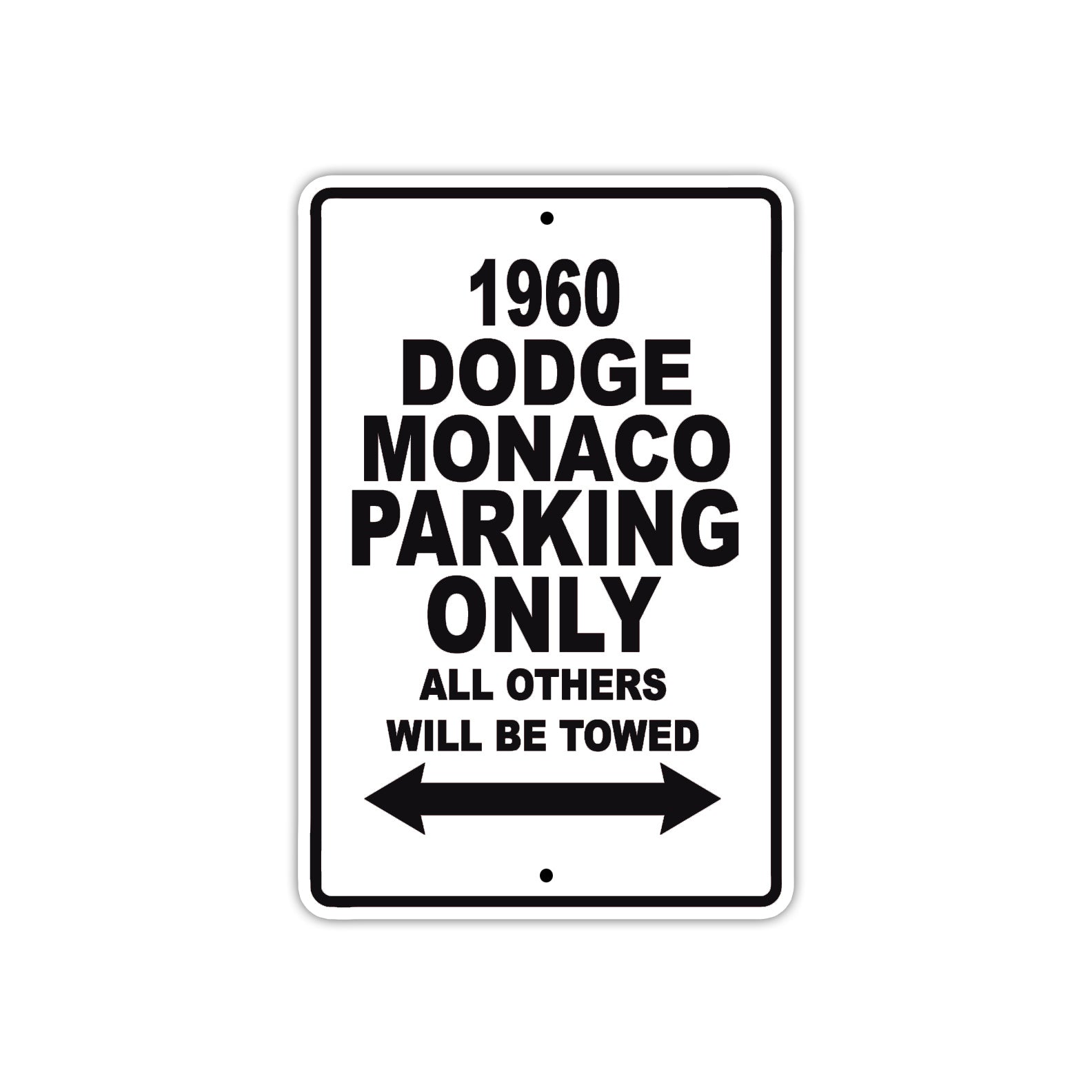 1960 Dodge Monaco Parking Only All Others Will Be Towed Aluminum Metal Sign