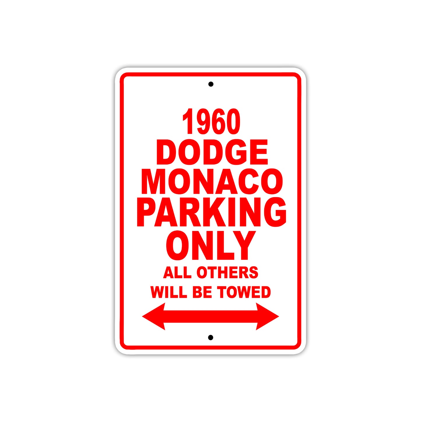 1960 Dodge Monaco Parking Only All Others Will Be Towed Aluminum Metal Sign