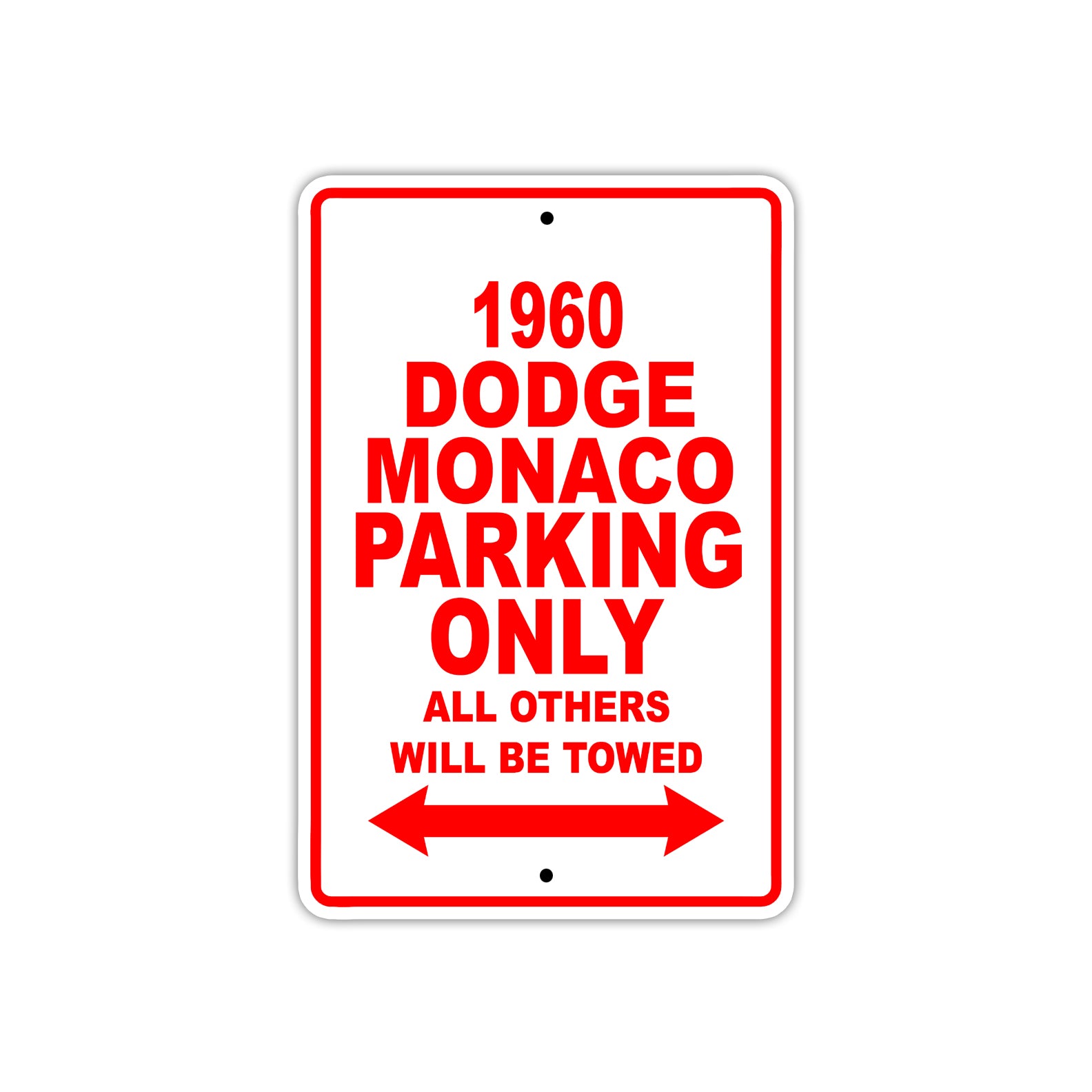 1960 Dodge Monaco Parking Only All Others Will Be Towed Aluminum Metal Sign