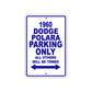 1960 Dodge Polara Parking Only All Others Will Be Towed Aluminum Metal Sign
