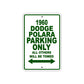 1960 Dodge Polara Parking Only All Others Will Be Towed Aluminum Metal Sign